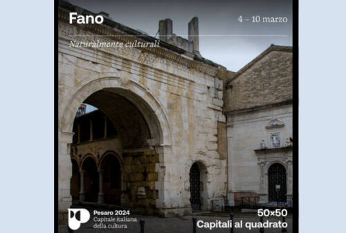 Pesaro 2024 alla scoperta di Fano, al via la settimana della sesta ‘capitale al quadrato’