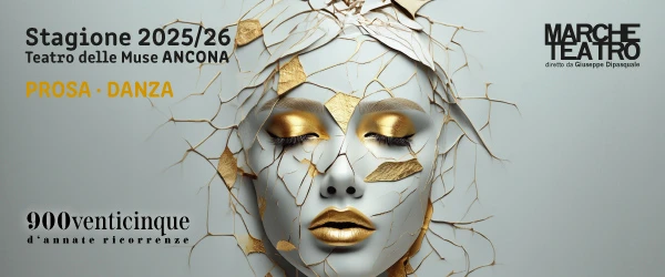 Marche Teatro STAGIONE 2025-26 DI ANCONA TEATRO DELLE MUSE